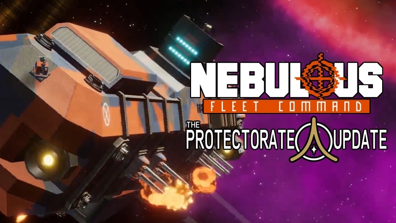 Nebulous Fleet Command The Protectorate Update Steam News