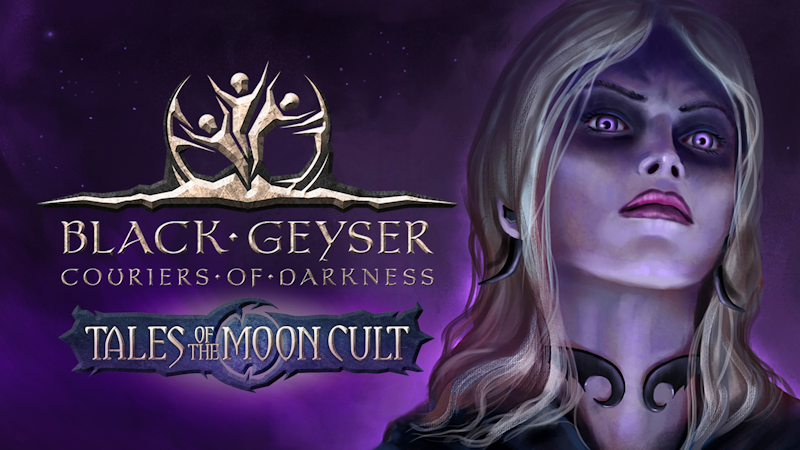 SORTIE - Black Geyser : Couriers of Darkness : DLC Tales of the Moon Cult 1 0aa21483ee5cfa31d895168381c6c3aad24ecbc8 | RPG Jeuxvidéo