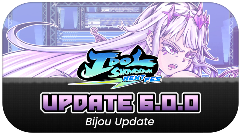 Bijou Update v6.0.0 · Idol Showdown update for 6 June 2026 · SteamDB