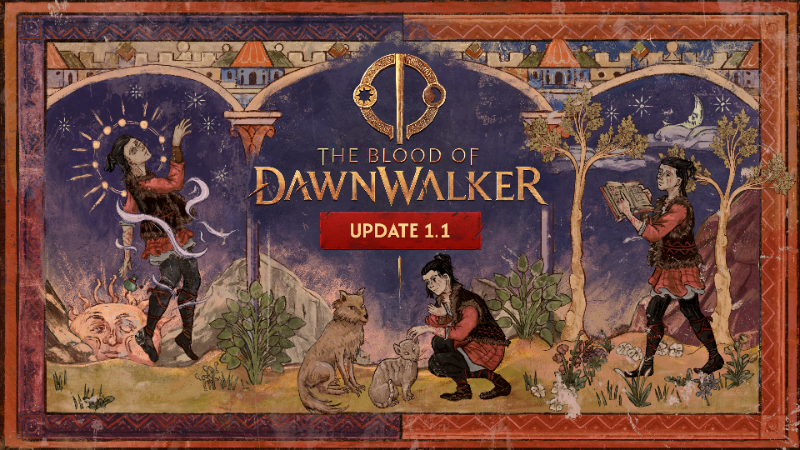 PATCH - The Blood of Dawnwalker : Mise à jour 1.1 1 The Blood of Dawnwalker, mise à jour 1.1