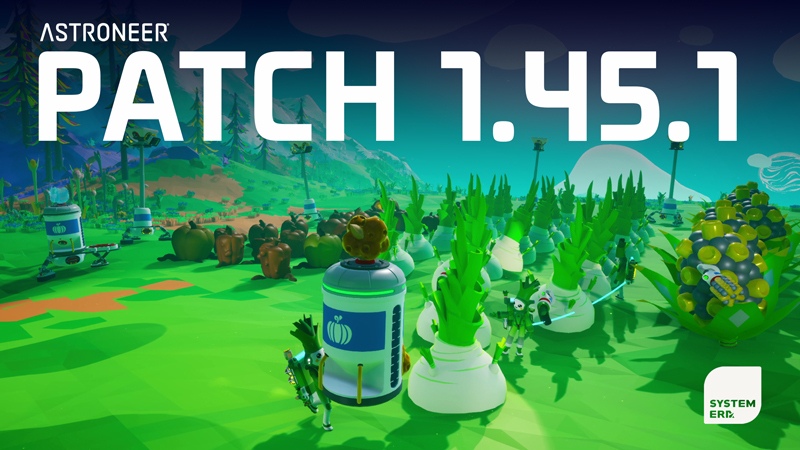 ASTRONEER 发布 1.45.1 补丁，预告十周年更新及存档系统改进