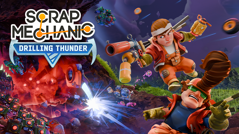 Scrap Mechanic: Drilling Thunder - OUT NOW!