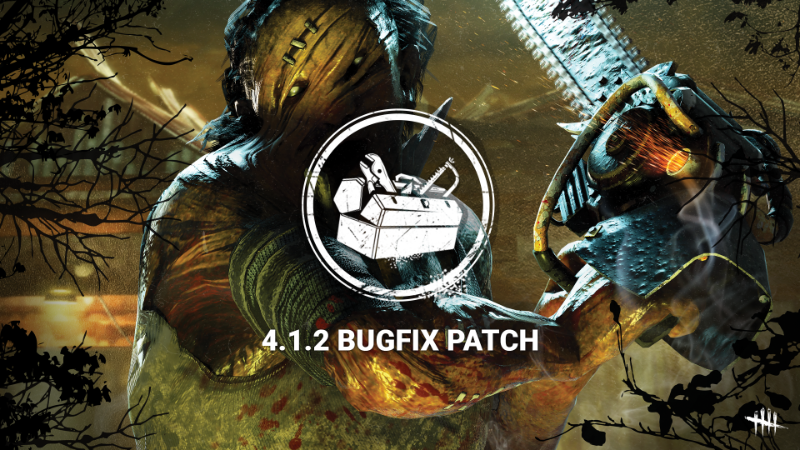 Steam :: Dead by Daylight :: Release information | Bug fix patch 4.1.2