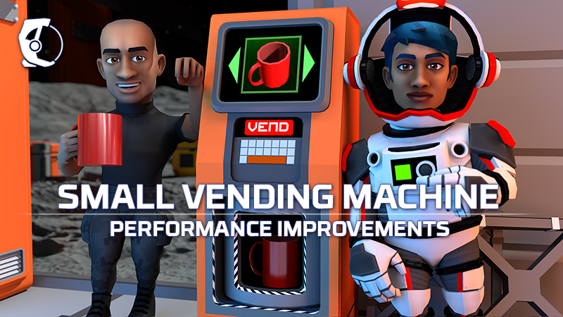 Small Vending Machine & Performance Improvements