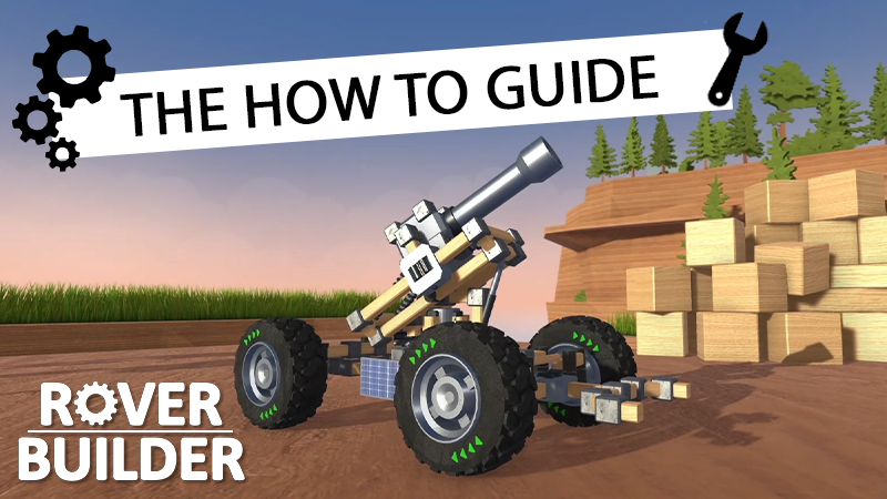 Rover Builder - Let's Build: Rover Builder Tutorial - Steam News