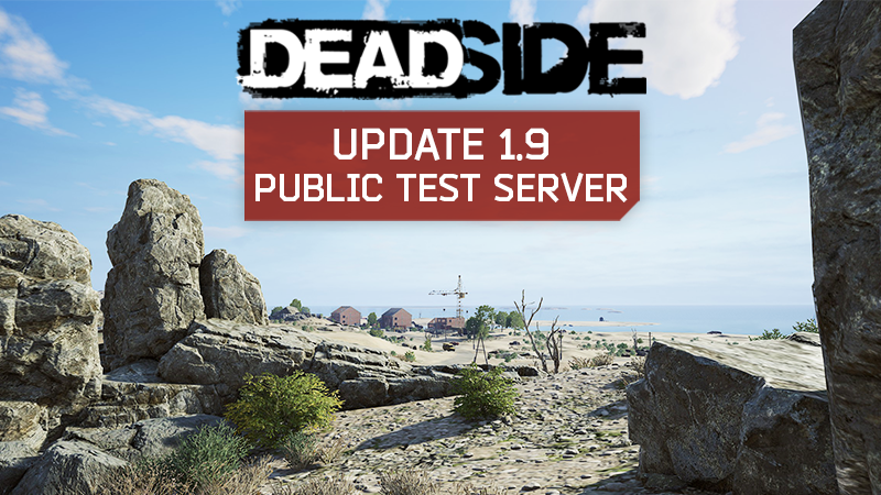Steam :: Deadside :: PTS 1.9: Blueprints, Map Expansion, New Airdrops