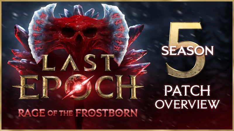 Last Epoch 1.5 Patch Overview