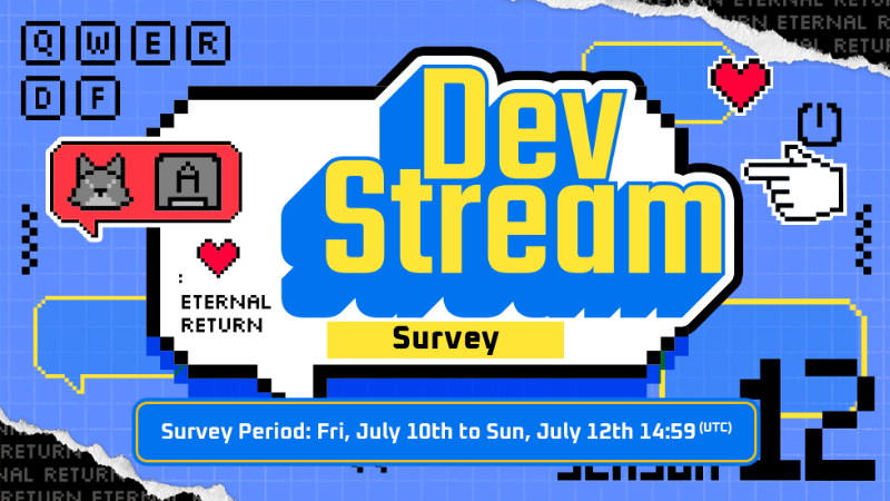 Eternal Return Dev Stream Survey