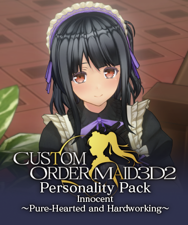 CUSTOM ORDER MAID 3D2 Personality Pack Innocent is HERE!