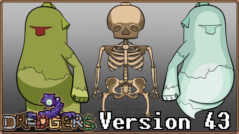 Dredgers - Version 43: Necro and Undead Update - Steam News