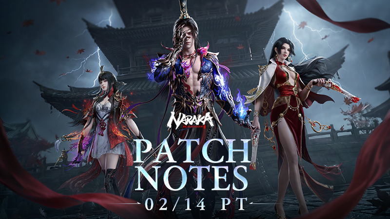 NARAKA: BLADEPOINT Update – February 26th, 2026