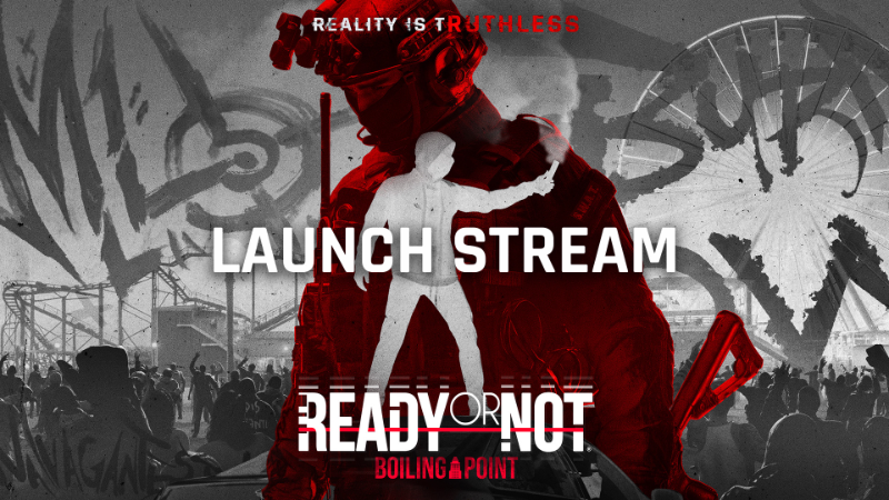 Ready or Not - We're Live at Boiling Point Launch