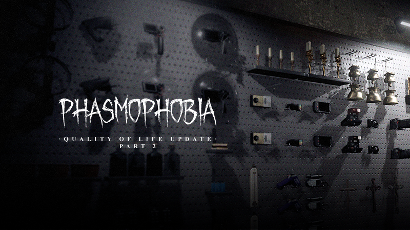 Phasmophobia v0.19.0.0 - Quality of Life Part 2