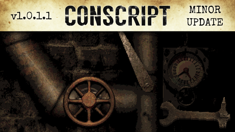 CONSCRIPT - CONSCRIPT Minor Update (v1.0.1.1) - Steam News