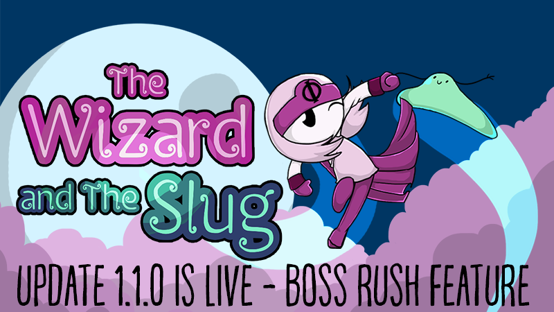 Steam :: The Wizard and The Slug :: 🛠️ Update 1.1.0 - New Feature, Boss ...