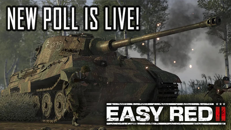 Help shape the future of Easy Red 2! A new Poll is live now!