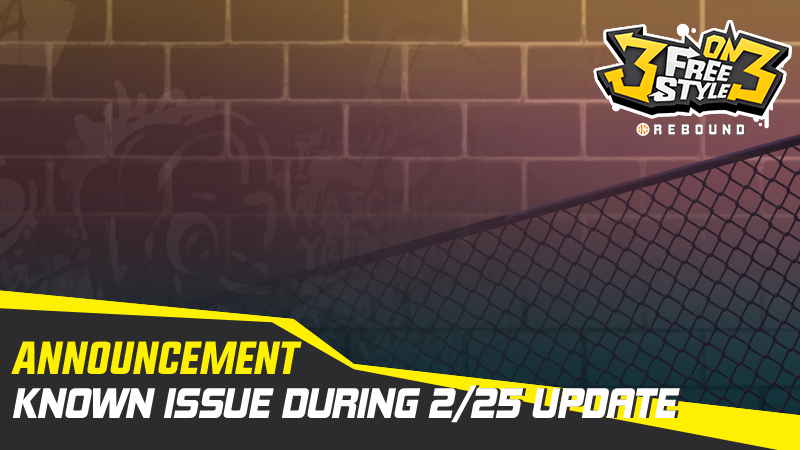 Known Issue During 2/25 Update