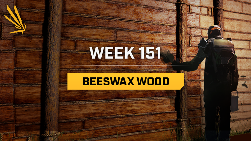 Reinforced Wood: Out. Beeswax Wood: In