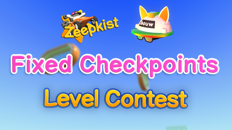 Zeepkist - Level Contest - Fixed Checkpoints - Steam News