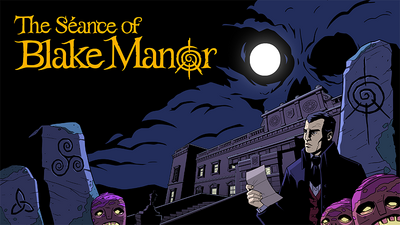 The Séance of Blake Manor on Steam