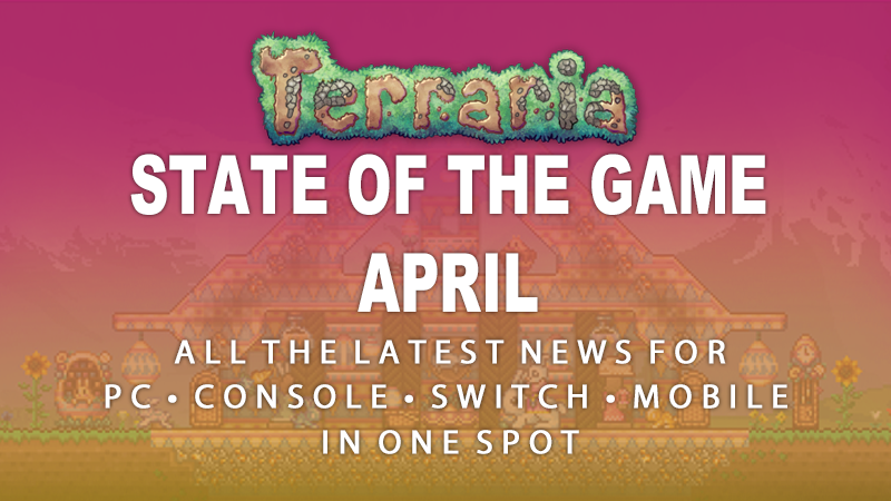 Terraria State of the Game - April 2026