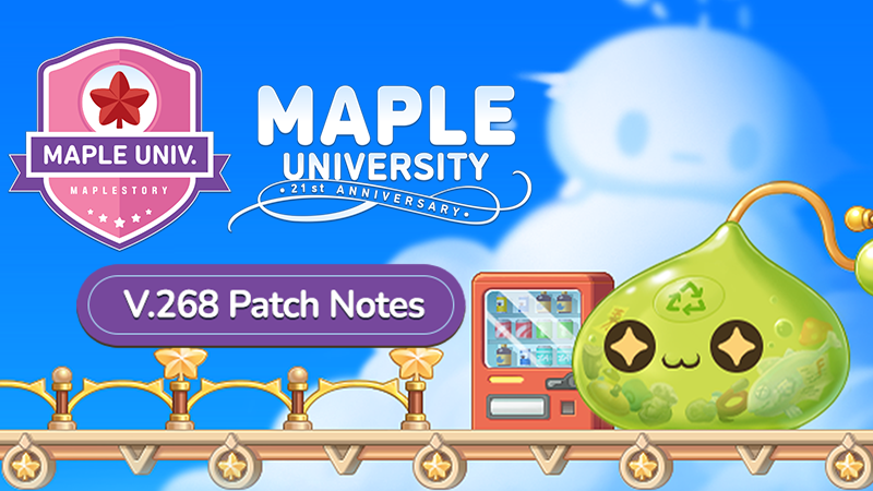 v.268 Maple University: 21st Anniversary Patch Notes