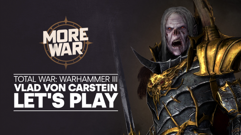 More War: Vlad von Carstein Let's Play
