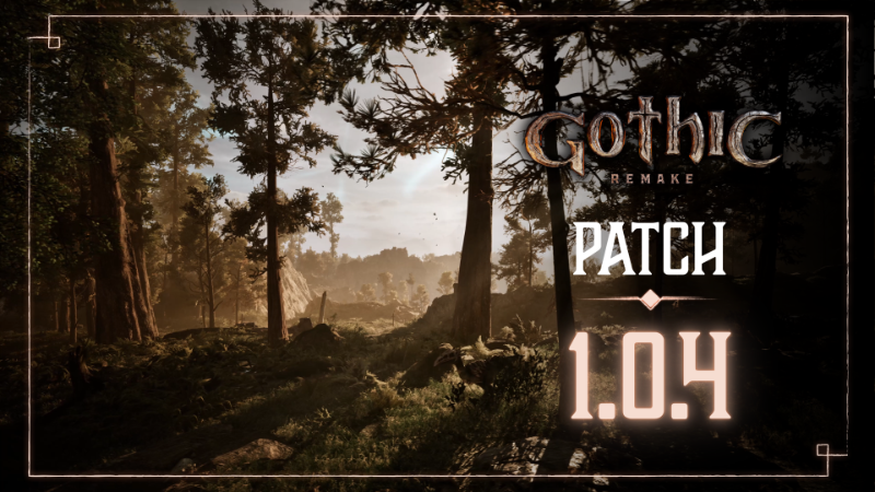 Gothic 1 Remake — Patch 1.0.4 Is Live! Gothic 1 Remake — Patch 1.0.4 Is Live!