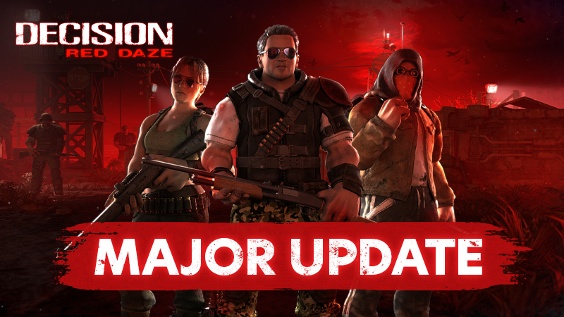 Decision: Red Daze - Decision: Red Daze—Update 5 Patch Notes - Steam News