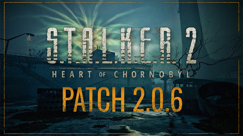 Для Stalker 2 вышел патч версии 2.0.6 Для Stalker 2 вышел патч версии 2.0.6