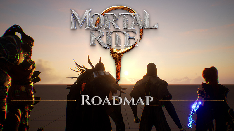 Mortal Rite - Development Road Map - Steam News