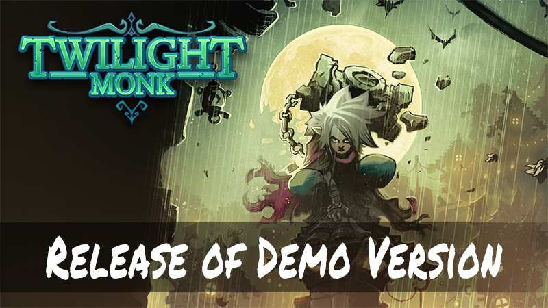The Demo for Twilight Monk is Available Now!