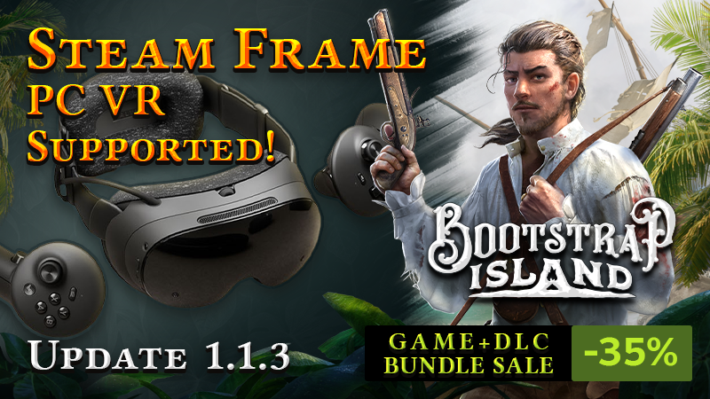 Steam Frame PC VR Support Is Live Now! · Bootstrap Island update for 14 ...