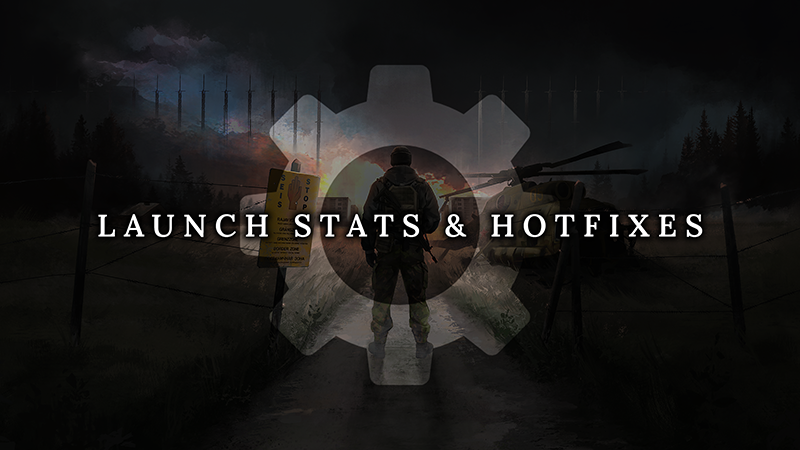 Launch Stats & Hotfixes