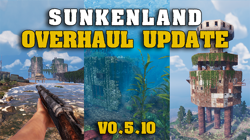 Sunkenland - Sunkenland Update: Overhaul Release - Steam News