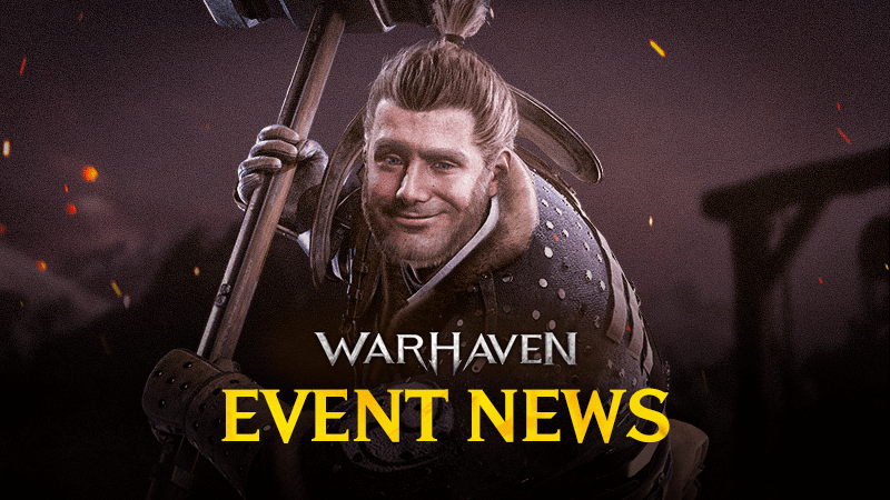 Steam :: Warhaven :: Announcing 2 In-Game Warhaven Events