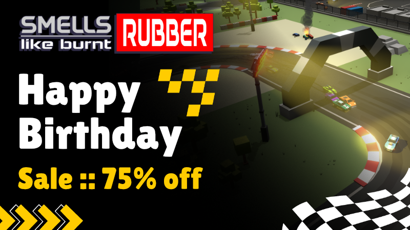Smells Like Burnt Rubber - Happy Birthday Sale :: 75% off - Steam News