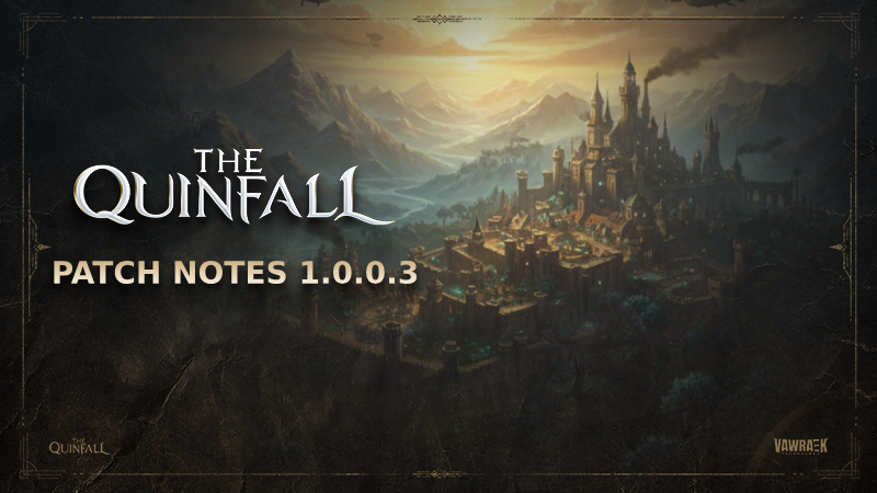 The Quinfall - Patch Notes 1.0.0.3 - Steam News