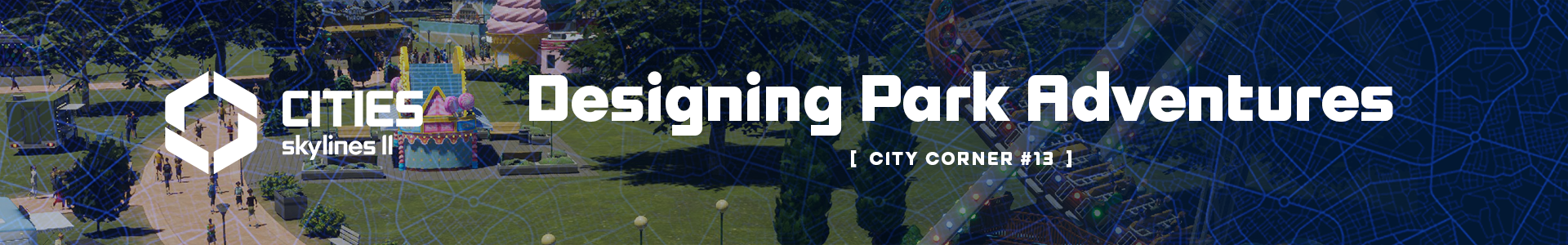 Designing Park Adventures: City Corner #13 Designing Park Adventures: City Corner #13