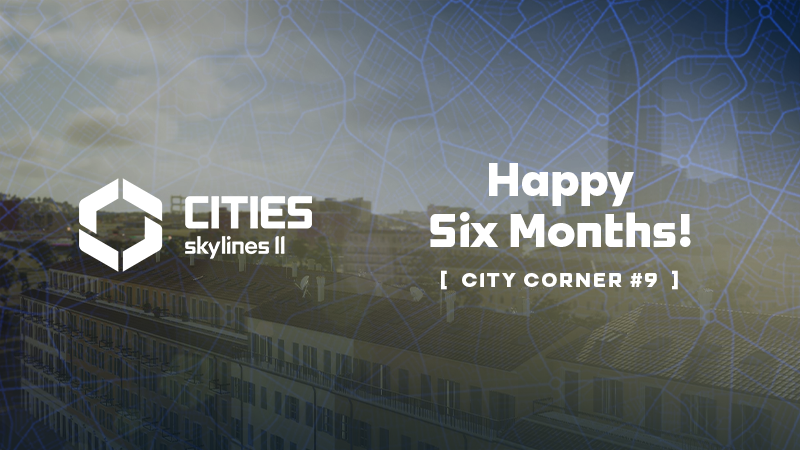 City Corner #9 - Happy Six Months!