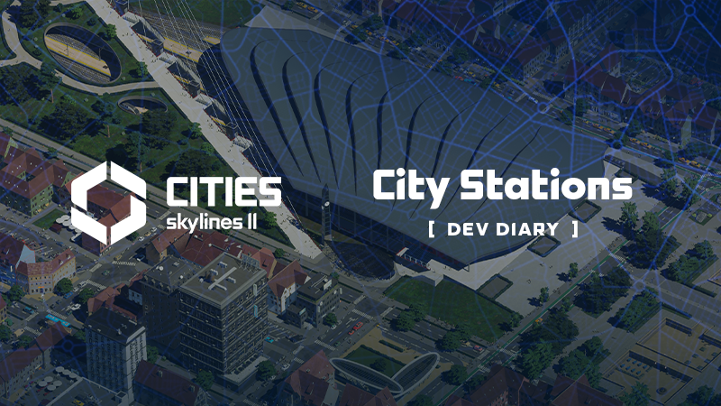 Dev Diary - City Stations by Bad Peanut