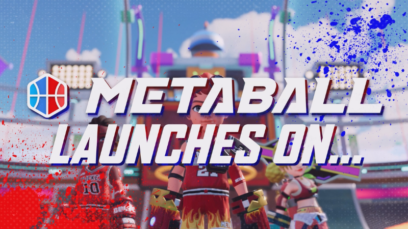 MetaBall - Multiplayer Basketball - Metaball launch is around the ...