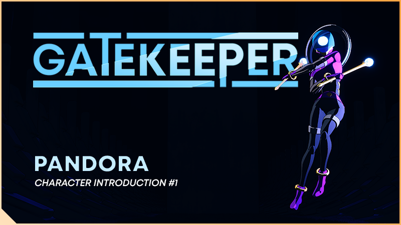 Gatekeeper: Infinity - Devblog #1 - Meet Pandora! - Steam News