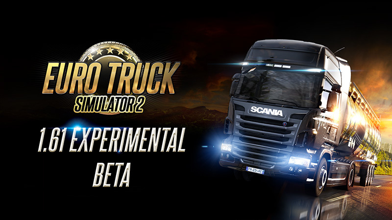 ETS2 & ATS: 1.61 Experimental Beta