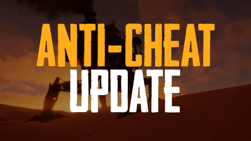 Anti-Cheat Improvements: Phase One - Out Now