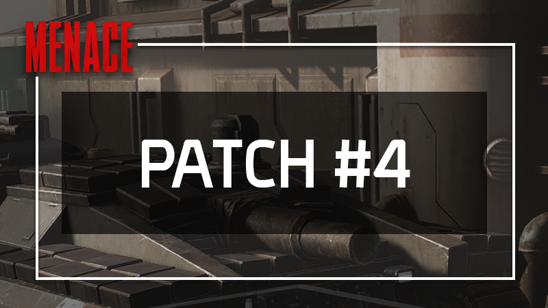 MENACE Patch #4 - Bug Fixes, Improvements, New Weapon