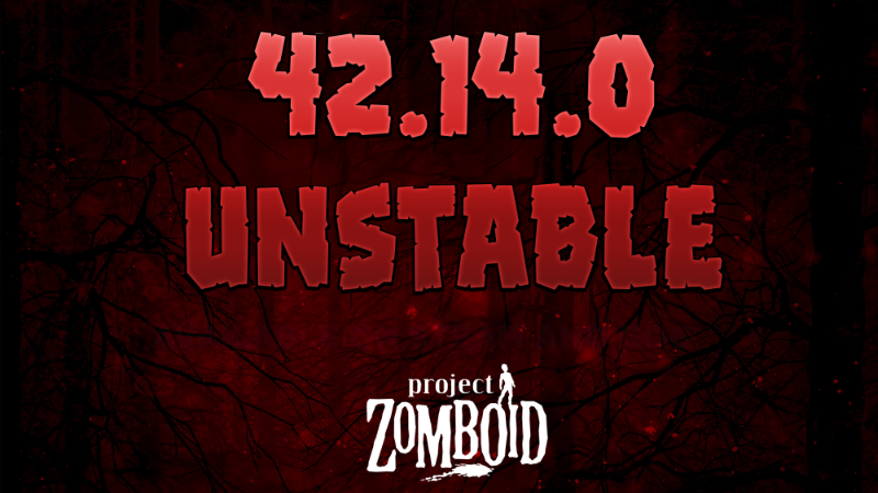 Project Zomboid 综合动态 · Build 42.14.0 Unstable Released