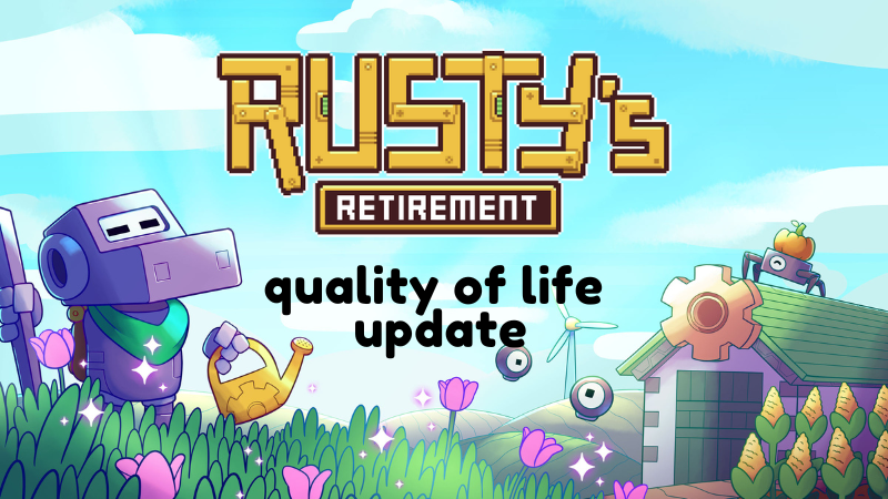 Rusty's Retirement - Quality Of Life Update! - Steam News