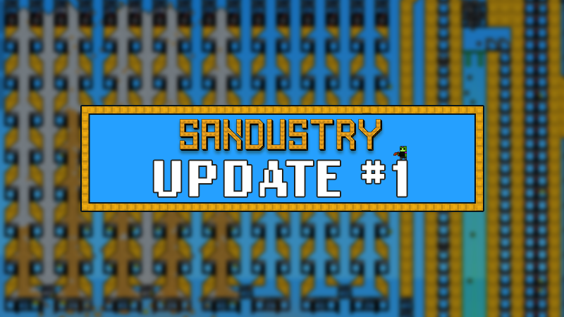 Sandustry v0.5.4 Patch Notes: Filter Tweaks and Softlock Fixes