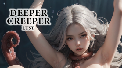DEEPER CREEPER LUST🐙😱 on Steam